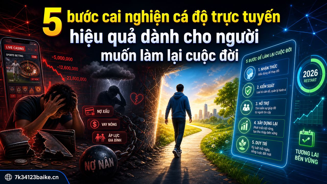 5 bước cai nghiện cá độ trực tuyến hiệu quả dành cho người muốn làm lại cuộc đời
